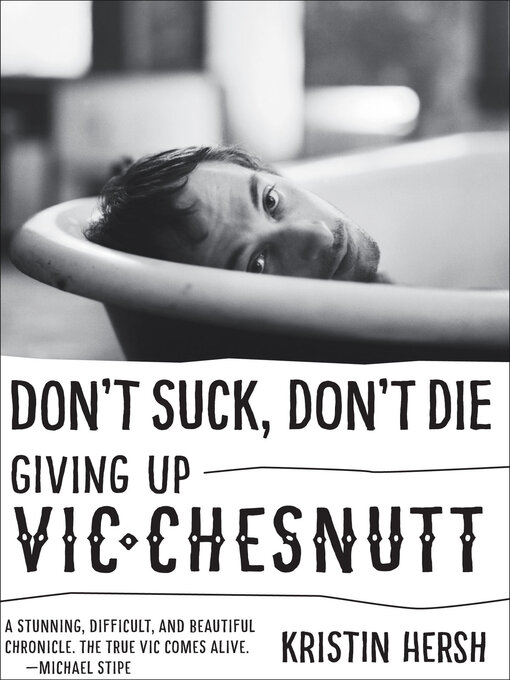 Title details for Don't Suck, Don't Die by Kristin Hersh - Available